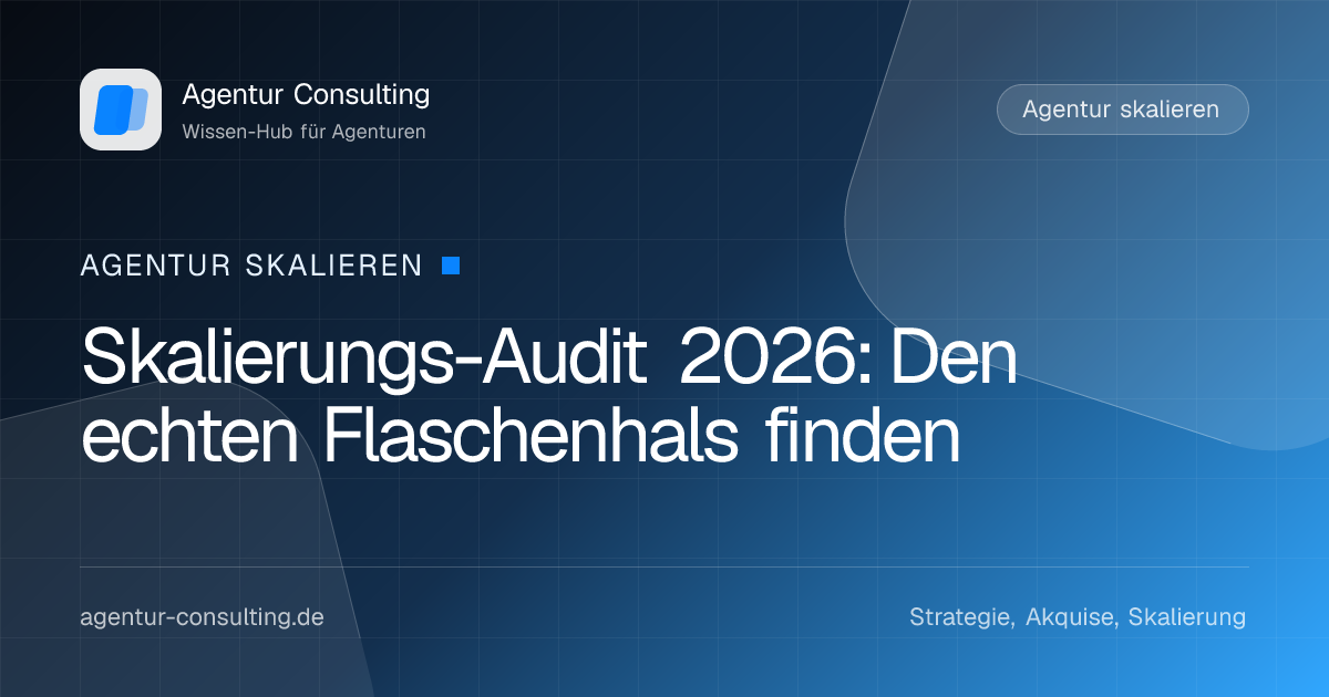 Skalierungs-Audit 2026: Den echten Flaschenhals finden