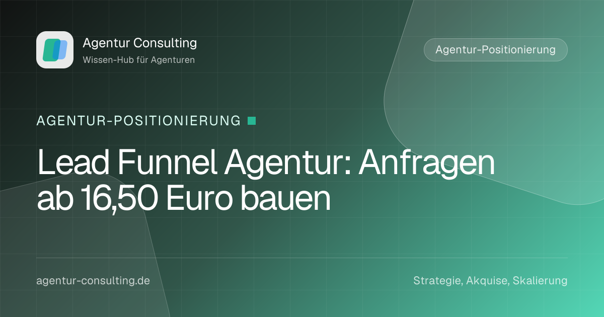 Lead Funnel Agentur: Anfragen ab 16,50 Euro bauen