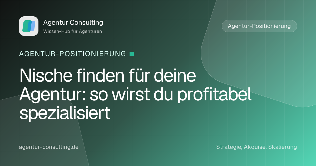 Nische finden für deine Agentur: so wirst du profitabel spezialisiert