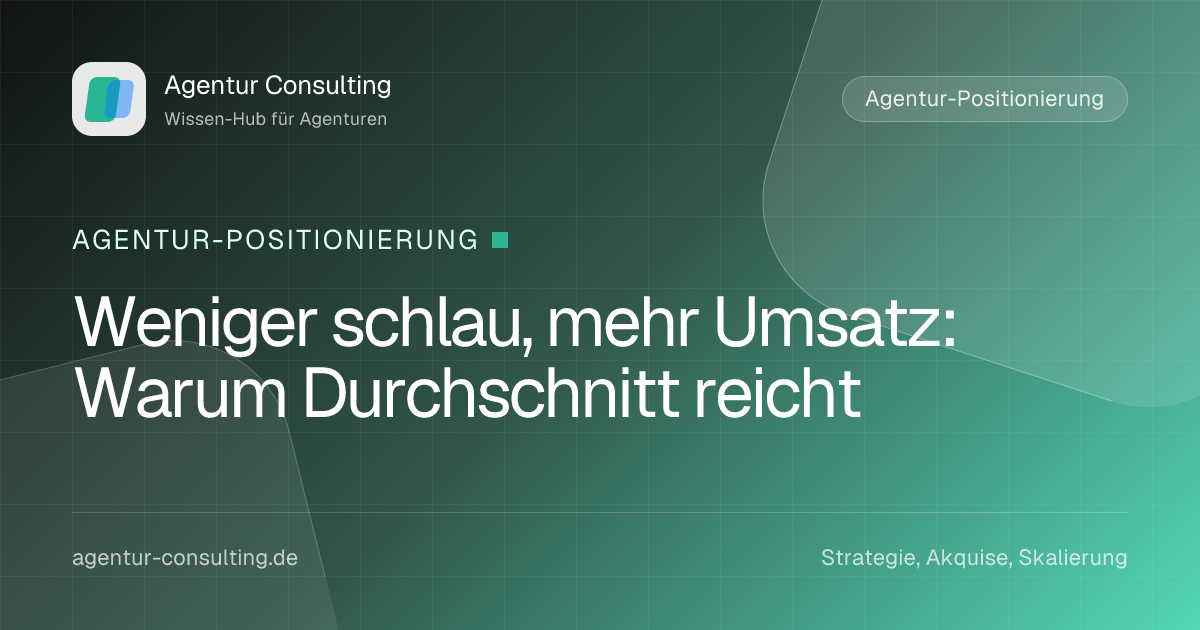 Weniger schlau, mehr Umsatz: Warum Durchschnitt reicht