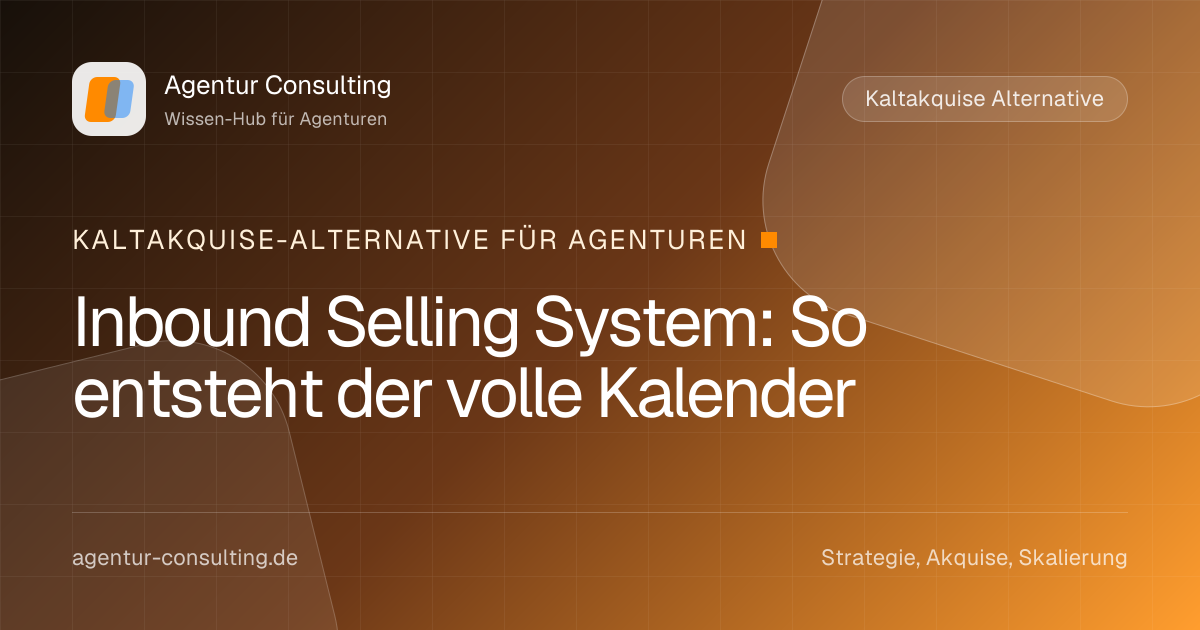 Inbound Selling System: So entsteht der volle Kalender