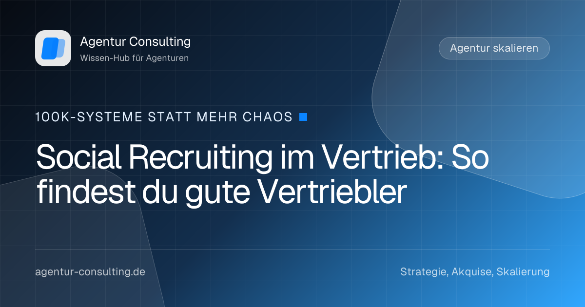 Social Recruiting im Vertrieb: So findest du gute Vertriebler
