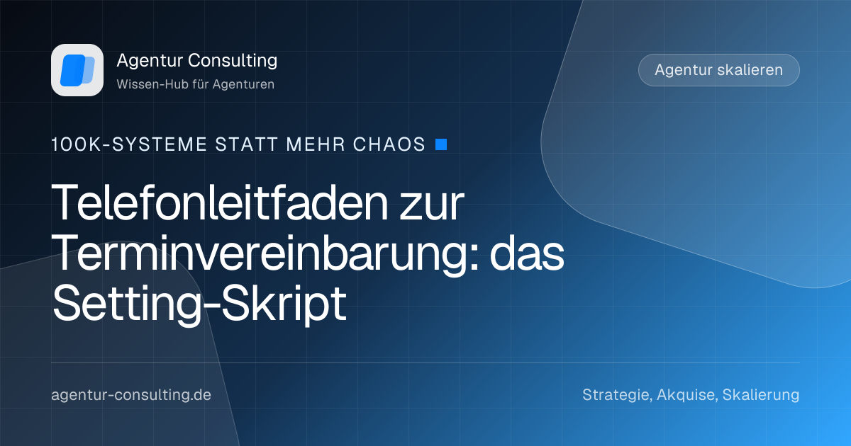 Telefonleitfaden zur Terminvereinbarung: das Setting-Skript